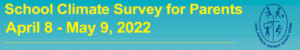 School Climate Survey for Parents/Guardians/Caregivers: 8 April 2022 – 9 May 2022